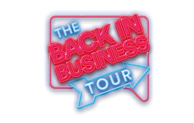 The Back in Business Tour