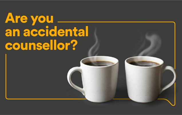 Are you an accidental counsellor? A free event.